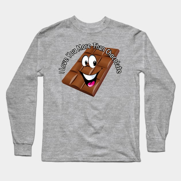I love you more than chocolate! Long Sleeve T-Shirt by Among the Leaves Apparel